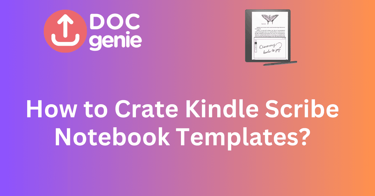 How to Create Kindle Scribe Notebook Templates: A Step-by-Step Guide