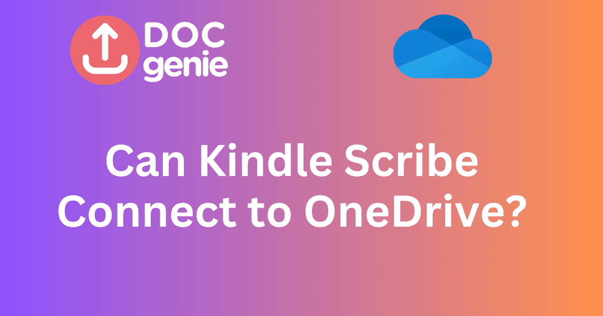 Can Kindle Scribe Connect to OneDrive?